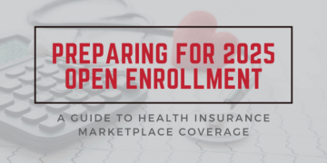 Preparing for 2025 Open Enrollment: A Guide to Health Insurance ...