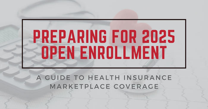 Preparing for 2025 Open Enrollment: A Guide to Health Insurance ...